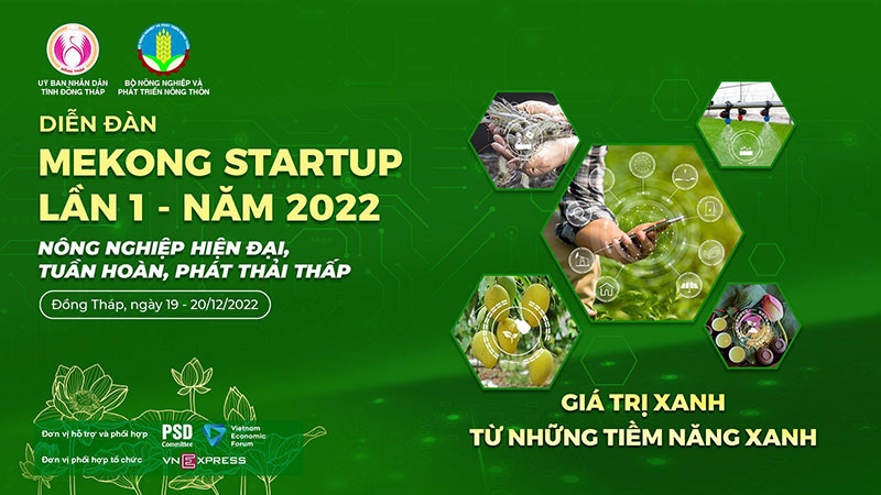Diễn đàn Mekong Startup Lần I năm 2022: “Điểm nhấn” cho ngành nông nghiệp nước nhà